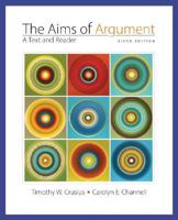 The Aims Of Argument: A Text And Reader 0072960779 Book Cover