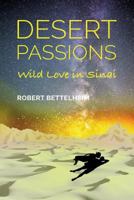Desert Passions: Wild Love in Sinai 1941905196 Book Cover