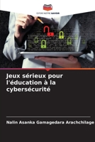Jeux sérieux pour l'éducation à la cybersécurité (French Edition) 6208374189 Book Cover
