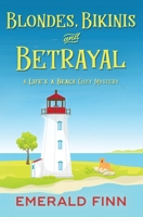 Blondes, Bikinis and Betrayal 1925607100 Book Cover