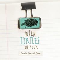 When Turtles Whisper 1426954034 Book Cover