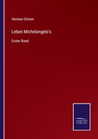 Leben Michelangelo's: Erster Band (German Edition) 3752517123 Book Cover