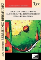 Apuntes generales sobre el control de la responsabilidad fiscal en Colombia (Spanish Edition) 9564071593 Book Cover