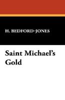 Saint Michael's Gold 1604445815 Book Cover