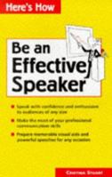 Be an Effective Speaker (Here's How Series) 0844224847 Book Cover