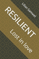 RESILIENT: Lost in love B0947TN4VM Book Cover