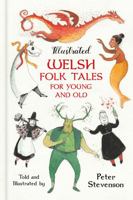 Illustrated Welsh Folk Tales for Young and Old 180399097X Book Cover