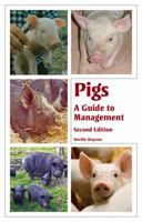 Pigs: A Guide to Management 1847977529 Book Cover