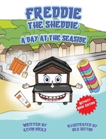 Freddie The Sheddie: A Day At The Seaside 1838082271 Book Cover