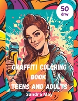 Graffiti Coloring Book teens and adults: Graffiti Coloring Book ideal for teens and adults B0C87JQK74 Book Cover