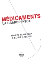 Médicaments: La Grande Intox 2234074061 Book Cover