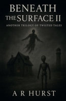 Beneath the Surface II B0FWPRPWD9 Book Cover