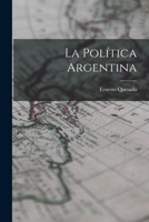 La Política Argentina 1018919694 Book Cover