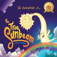 The Adventures of the True Sunbeam 1616113324 Book Cover