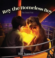 Roy the Homeless Boy : The State Fair 1955509751 Book Cover