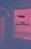 Toby : A Play 1955338337 Book Cover
