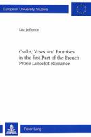 Oaths, Vows and Promises in the First Part of the French Prose Lancelot Romance 3906750620 Book Cover