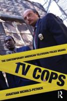 TV Cops: The Contemporary American Television Police Drama 0415877881 Book Cover
