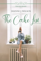 The Cake List: A laugh out loud, clean, faith-filled, romantic comedy. (The List Books) B084WKXP3P Book Cover