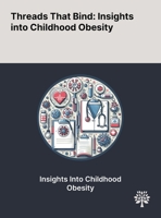 Threads That Bind: Insights Into Childhood Obesity 1022902474 Book Cover