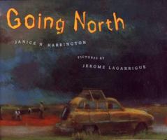 Going North (Bccb Blue Ribbon Picture Book Awards (Awards)) 0374326819 Book Cover