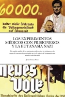 LOS EXPERIMENTOS MEDICOS CON PRISIONEROS Y LA EUTANASIA NAZI 1716627028 Book Cover