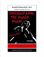 Unshackling the black Man 0615362591 Book Cover