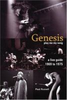 Genesis-A Live Guide 1969-1975: Play Me My Song 0946719586 Book Cover
