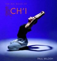 Big Book Of Chi- An Exploration Of Energy, Form And Spirit 0722538529 Book Cover