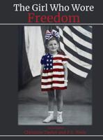 The Girl Who Wore Freedom 0578485265 Book Cover