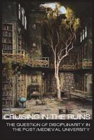 cruising in the ruins: the question of disciplinarity in the post/medieval university 0615697658 Book Cover