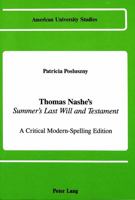 Thomas Nashe's Summer's Last Will and Testament: A Critical Modern-Spelling Edition (American University Studies Series IV, English Language and Literature) 0820411108 Book Cover