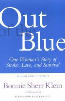 Out of the Blue: One Woman's Story of Stroke, Love, and Survival 1885171455 Book Cover