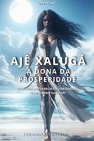 AJÊ XALUGÁ: A DONA DA PROSPERIDADE (AFRO-BRASILEIRA) (Portuguese Edition) B0F496754Z Book Cover