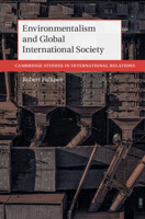 Environmentalism and Global International Society 1108833012 Book Cover