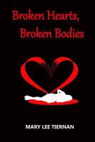 Broken Hearts, Broken Bodies 1494891050 Book Cover