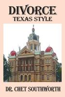 Divorce: Texas Style 1634987578 Book Cover