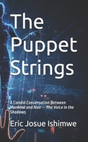 The Puppet Strings: A Candid Conversation Between Mankind and Noir — The Voice in the Shadows B0FT3XNGBB Book Cover