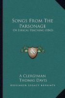 Songs from the Parsonage: Or, Lyrical Teaching 0469289570 Book Cover