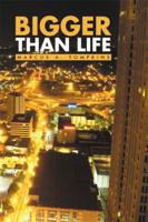 Bigger Than Life 149315348X Book Cover