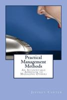 Practical Management Methods: An Accountable Approach to Managing Others 1499149131 Book Cover