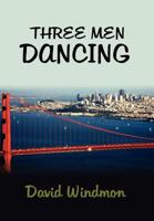 Three Men Dancing 1465382321 Book Cover