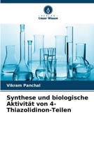 Synthese und biologische Aktivität von 4-Thiazolidinon-Teilen 6205690225 Book Cover