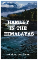 Hamlet in the Himalayas B0CJ43R49C Book Cover