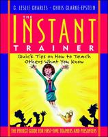 The Instant Trainer: Quick Tips on How to Teach Others What You Know 0070119589 Book Cover