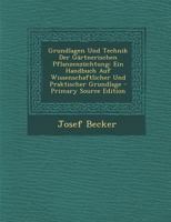 Grundlagen Und Technik Der Gärtnerischen Pflanzenzüchtung: Ein Handbuch Auf Wissenschaftlicher Und Praktischer Grundlage 1017979049 Book Cover