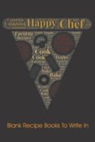Blank Recipe Books To Write In: My Favorite Recipes - Create Your Own Cookbook  - Blank Cookbook makes a Great Gift for Men, Women, Friends or ... Organizer for all the Family Secret Recipes 1691784389 Book Cover