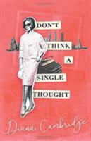 Don't Think a Single Thought 199978099X Book Cover