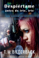 Despiértame Antes De Irte, Irte... - Una Novela De Justice Security (Spanish Edition) B0CK4826JS Book Cover