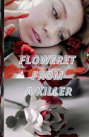 floweret from a killer B09BY3WQGT Book Cover